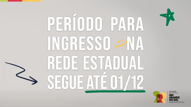 Card com fundo cinza, onde se lê Período para Ingresso na Rede Estadual segue até primeiro de dezembro.