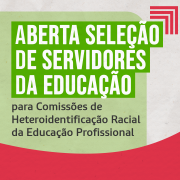O card anuncia a seleção de servidores da educação para comissões de heteroidentificação racial da educação profissional, com logotipos do Governo do RS e da Secretaria da Educação no canto inferior direito.