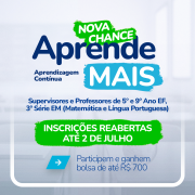 Imagem promocional do programa "Aprende Mais – Aprendizagem Contínua". Informa que as inscrições foram reabertas até 2 de julho para supervisores e professores de 5º e 9º ano do EF e 3ª série do EM. Participantes podem ganhar bolsa de até R$ 700. Há logotipos da Seduc e Governo do RS.