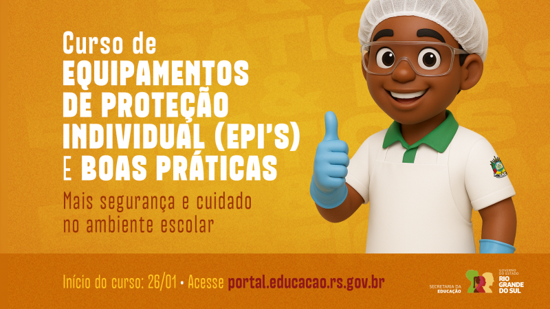 Capa Mat&eacute;ria Curso EPIs. Personagem cartunesco aparece usando EPIs em um fundo da cor laranja. As frases "Curso de Equipamentos de Prote&ccedil;&atilde;o Individual (EPI's) e Boas Pr&aacute;ticas", "Mais seguran&ccedil;a e cuidado no ambiente escola", "In&iacute;cio do curso: 26/01" e "Acesse portal.educacao.rs.gov.br" aparecem na imagem. 