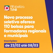 Capa Mat&eacute;ria Alfabetiza Tch&ecirc;. A frase "Novo processo seletivo oferece 110 bolsas para formadores regionais e municipais. Inscri&ccedil;&otilde;es: de 23/02 at&eacute; 08/03. Arte nas cores amarelo e roxo. Logo da seduc e do alfabetiza tch&ecirc; aparecem na imagem.