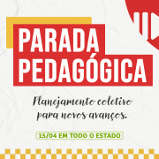 Banner com fundo claro. Ao centro, "PARADA PEDAG&Oacute;GICA" em letras brancas sobre fundo vermelho. Abaixo, em cursiva: "Planejamento coletivo para novos avan&ccedil;os." No rodap&eacute;, "15/04 EM TODO O ESTADO" e logos da Seduc e Governo do RS. Possui grafismos circulares e borda quadriculada em amarelo.